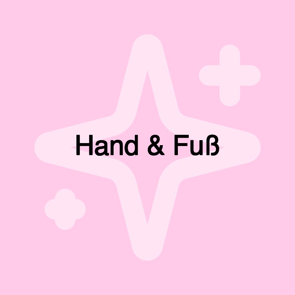 Hand & Fuß