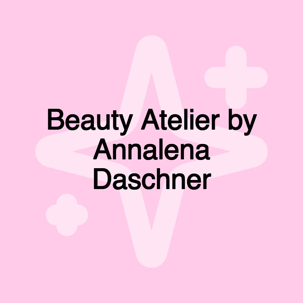 Beauty Atelier by Annalena Daschner