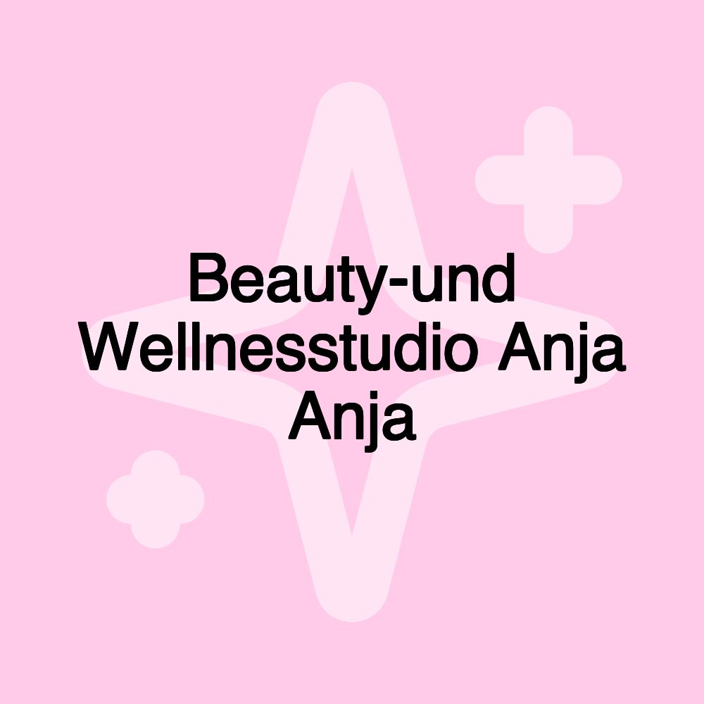 Beauty-und Wellnesstudio Anja Anja