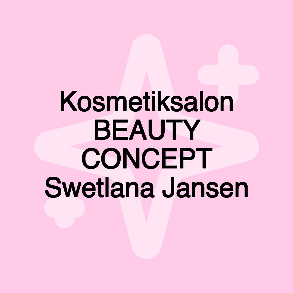 Kosmetiksalon BEAUTY CONCEPT Swetlana Jansen