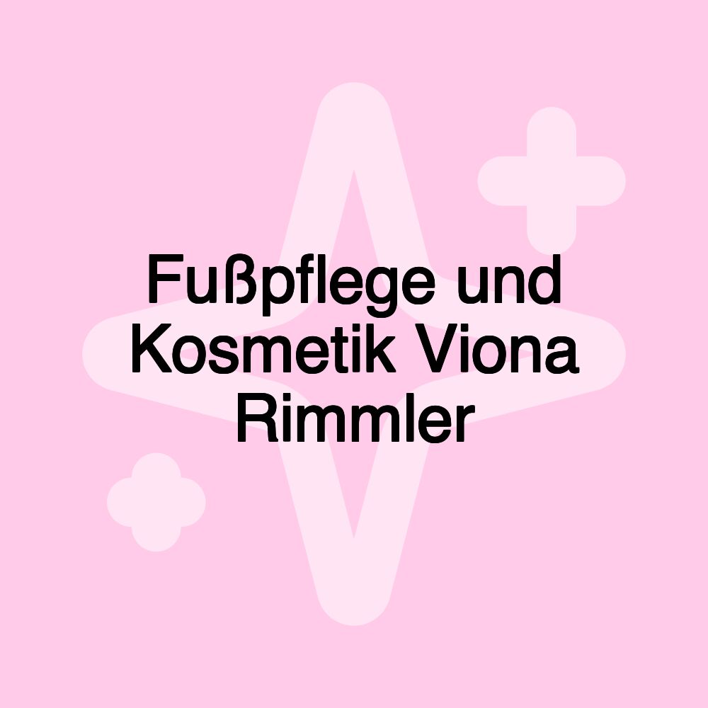 Fußpflege und Kosmetik Viona Rimmler