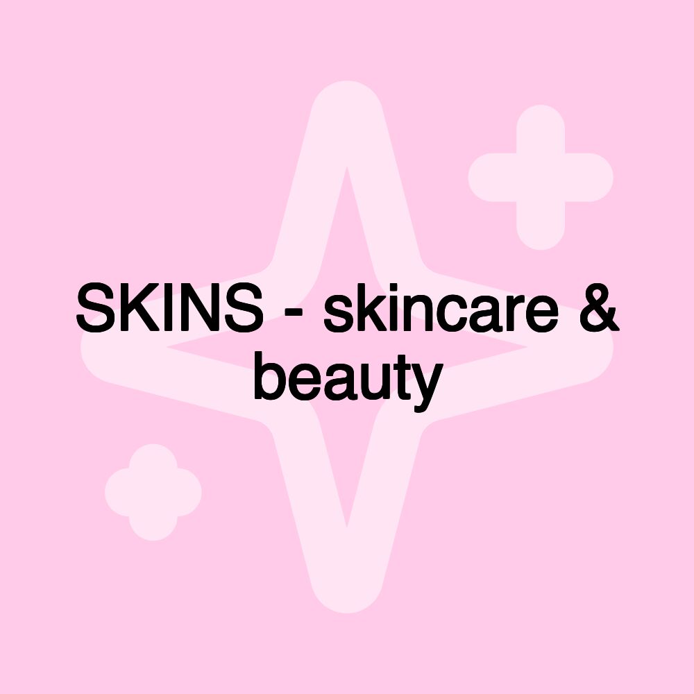 SKINS - skincare & beauty