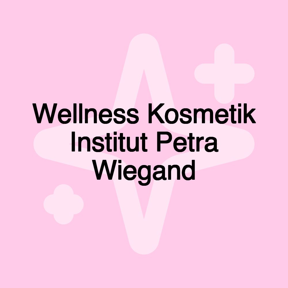 Wellness Kosmetik Institut Petra Wiegand