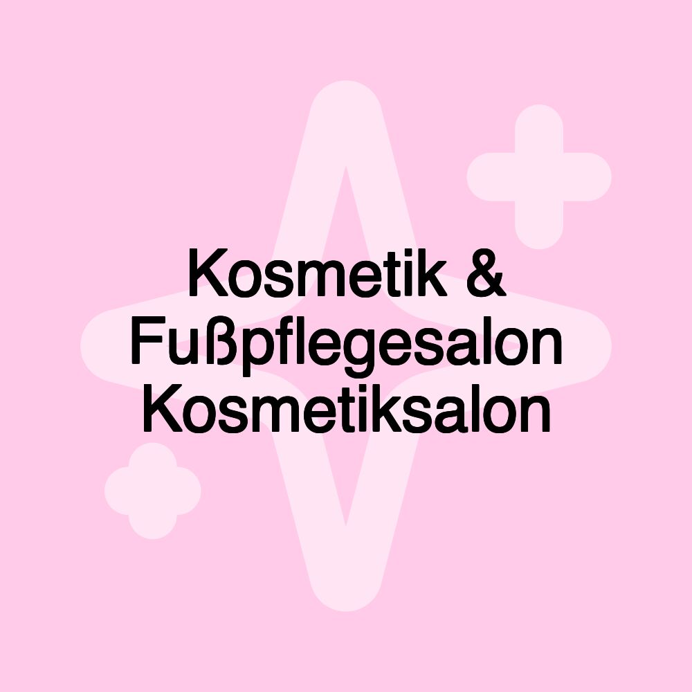 Kosmetik & Fußpflegesalon Kosmetiksalon