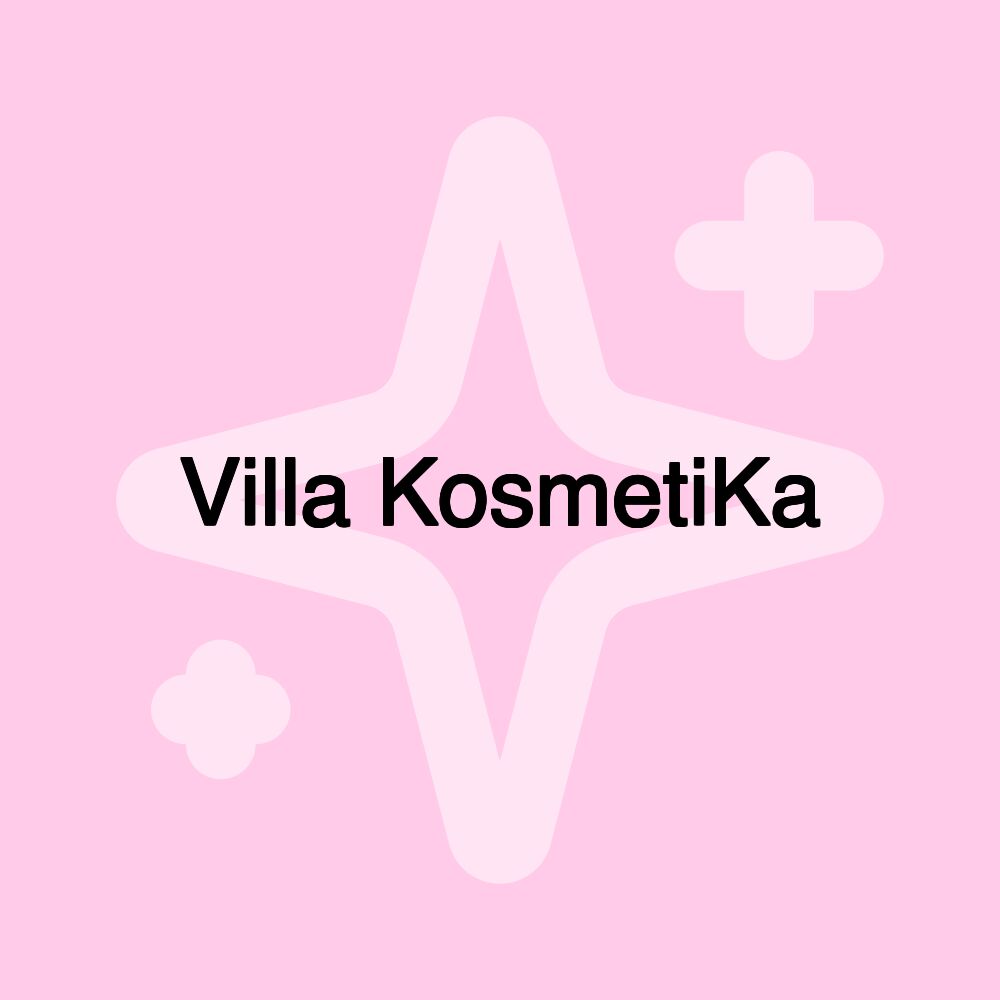 Villa KosmetiKa