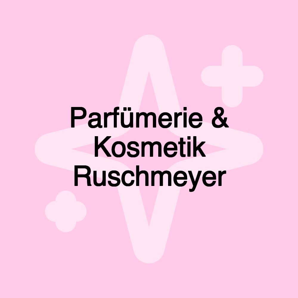 Parfümerie & Kosmetik Ruschmeyer