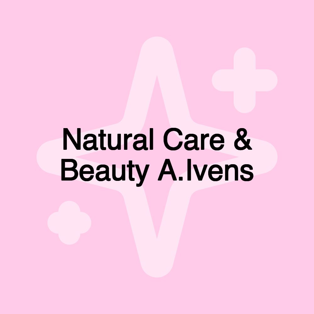 Natural Care & Beauty A.Ivens