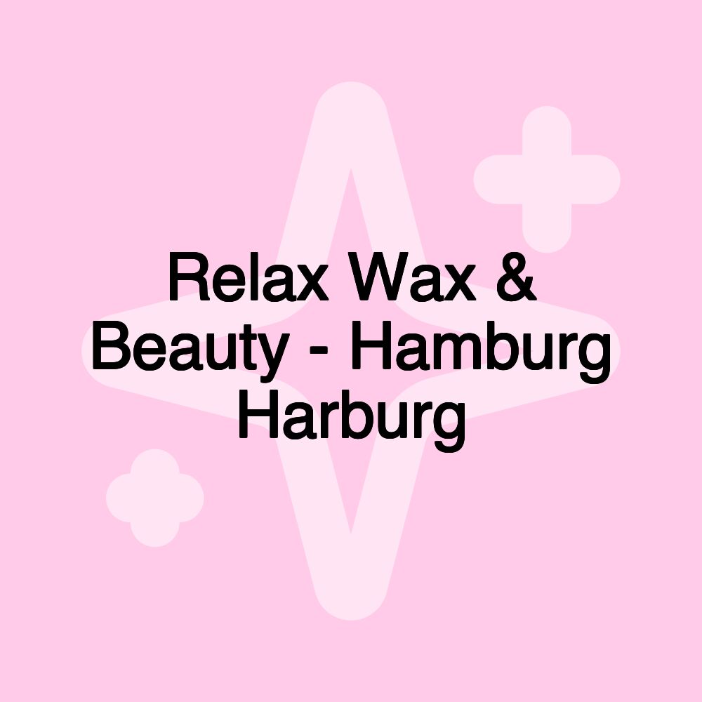 Relax Wax & Beauty - Hamburg Harburg