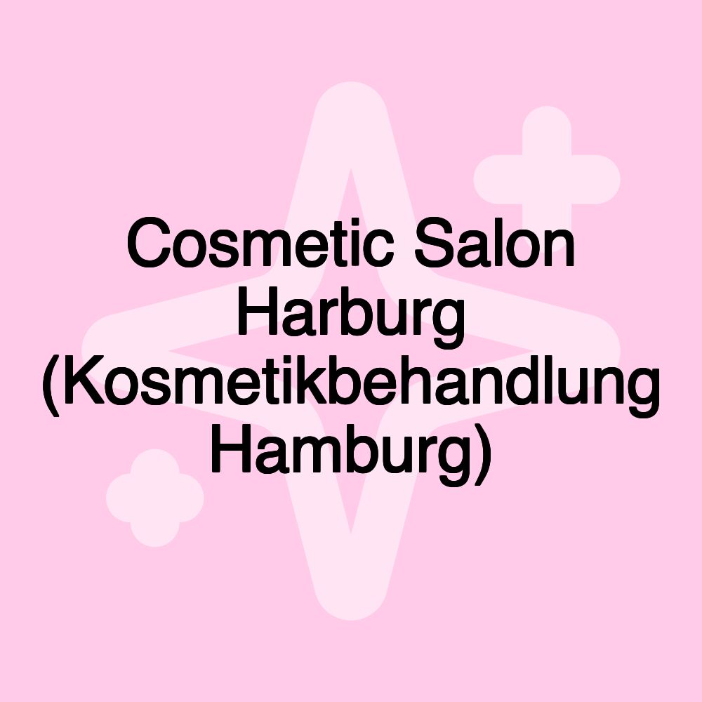 Cosmetic Salon Harburg (Kosmetikbehandlung Hamburg)