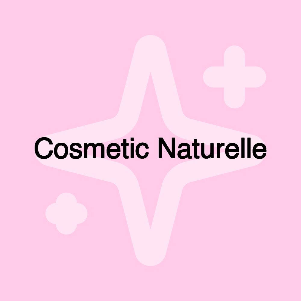 Cosmetic Naturelle