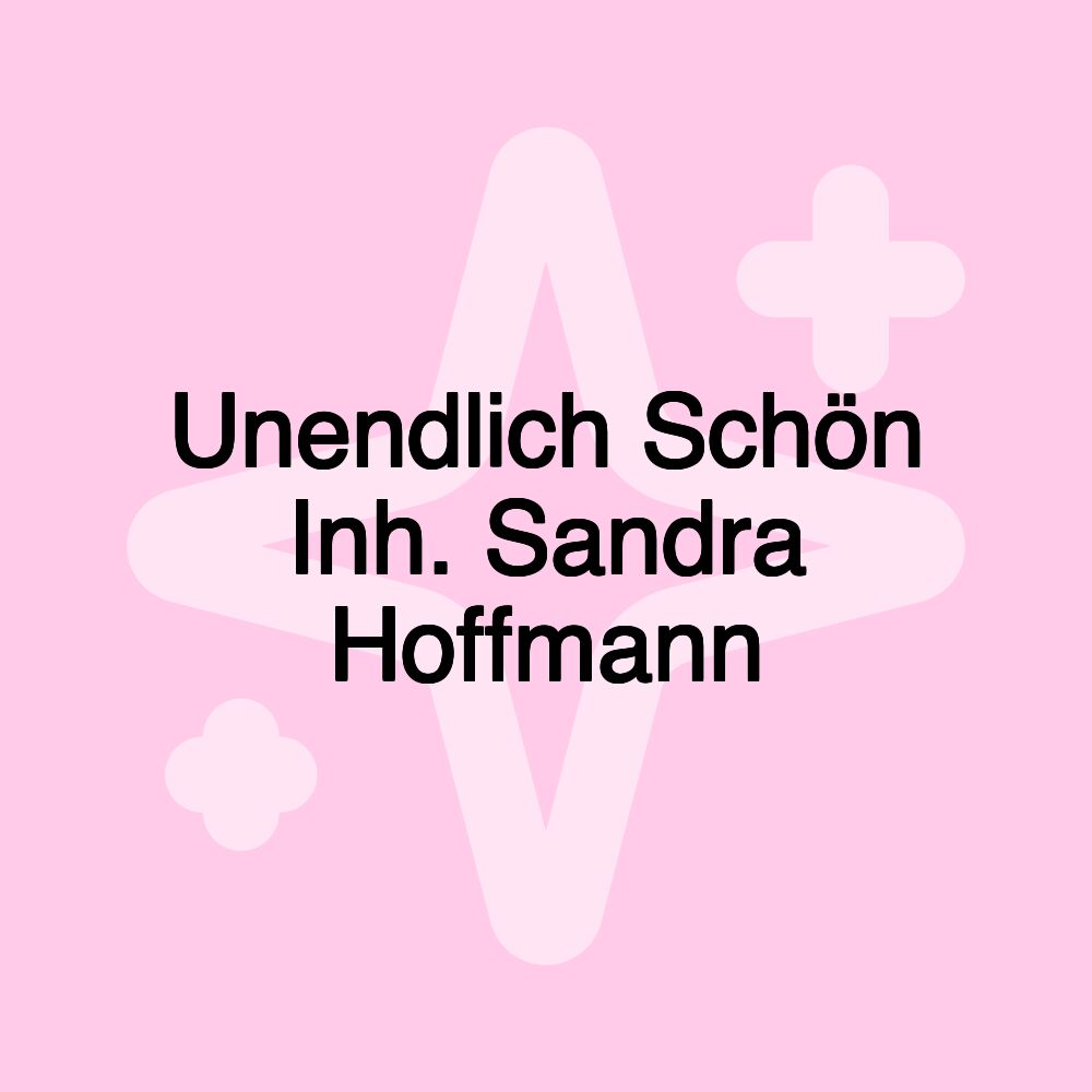 Unendlich Schön Inh. Sandra Hoffmann