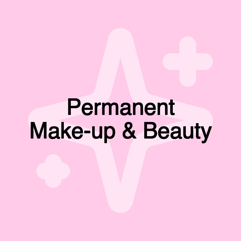 Permanent Make-up & Beauty