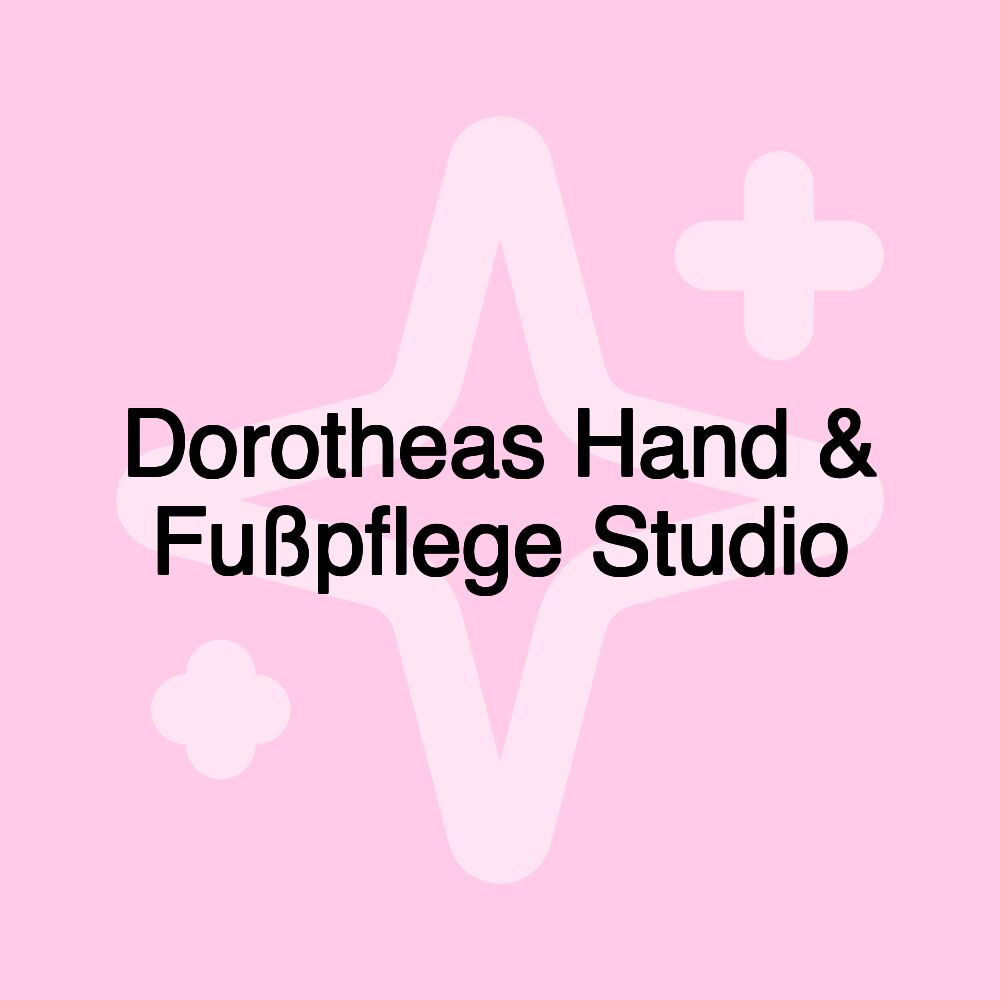 Dorotheas Hand & Fußpflege Studio