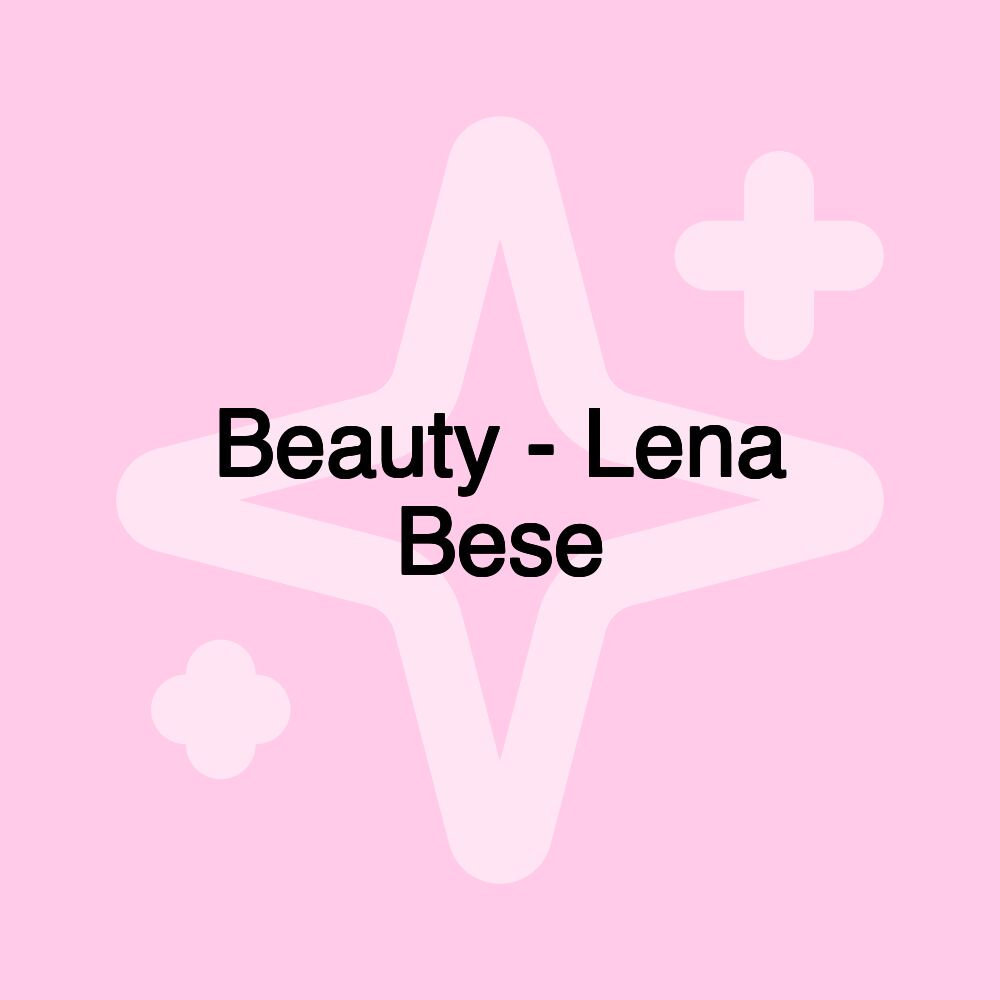 Beauty - Lena Bese