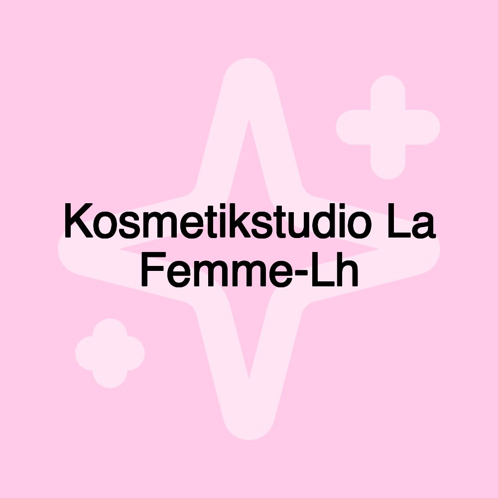 Kosmetikstudio La Femme-Lh