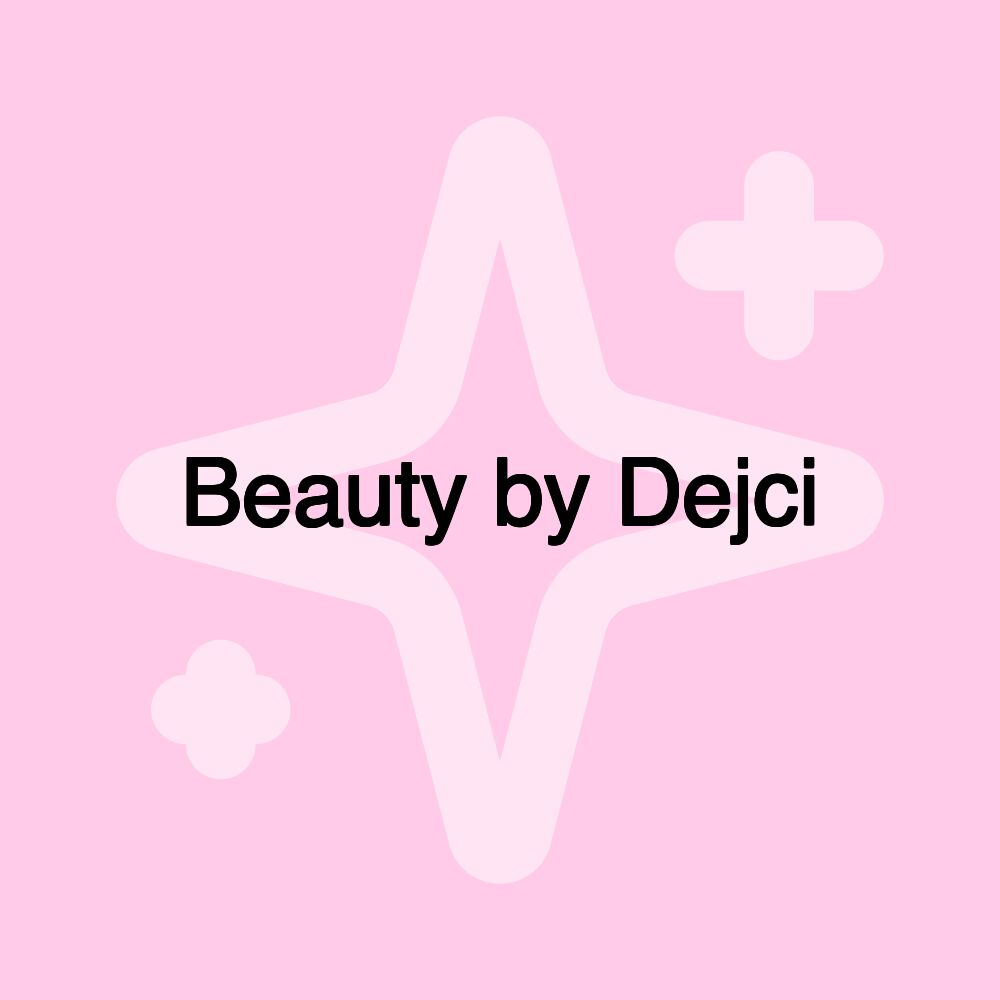 Beauty by Dejci