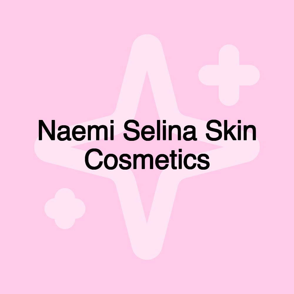 Naemi Selina Skin Cosmetics