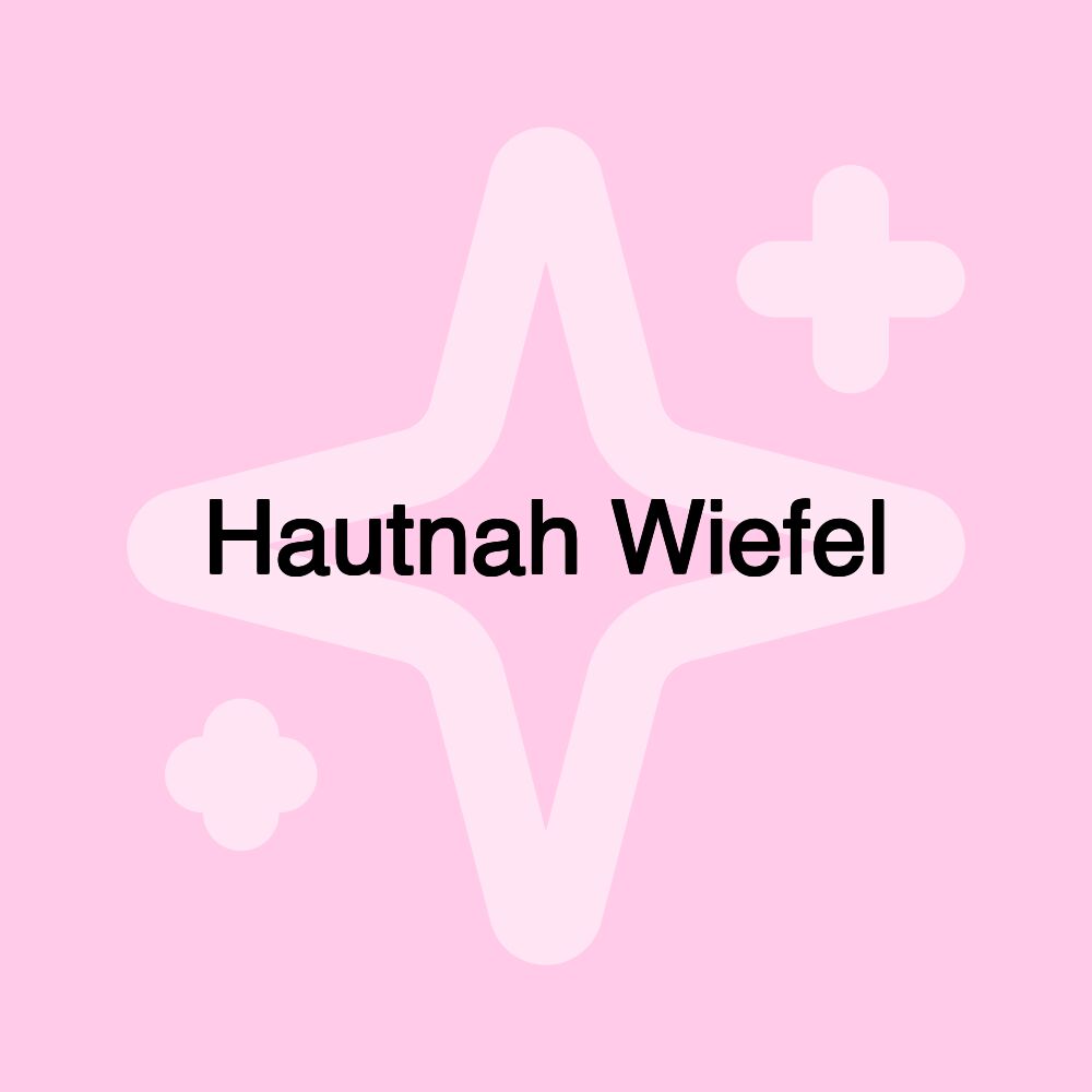 Hautnah Wiefel