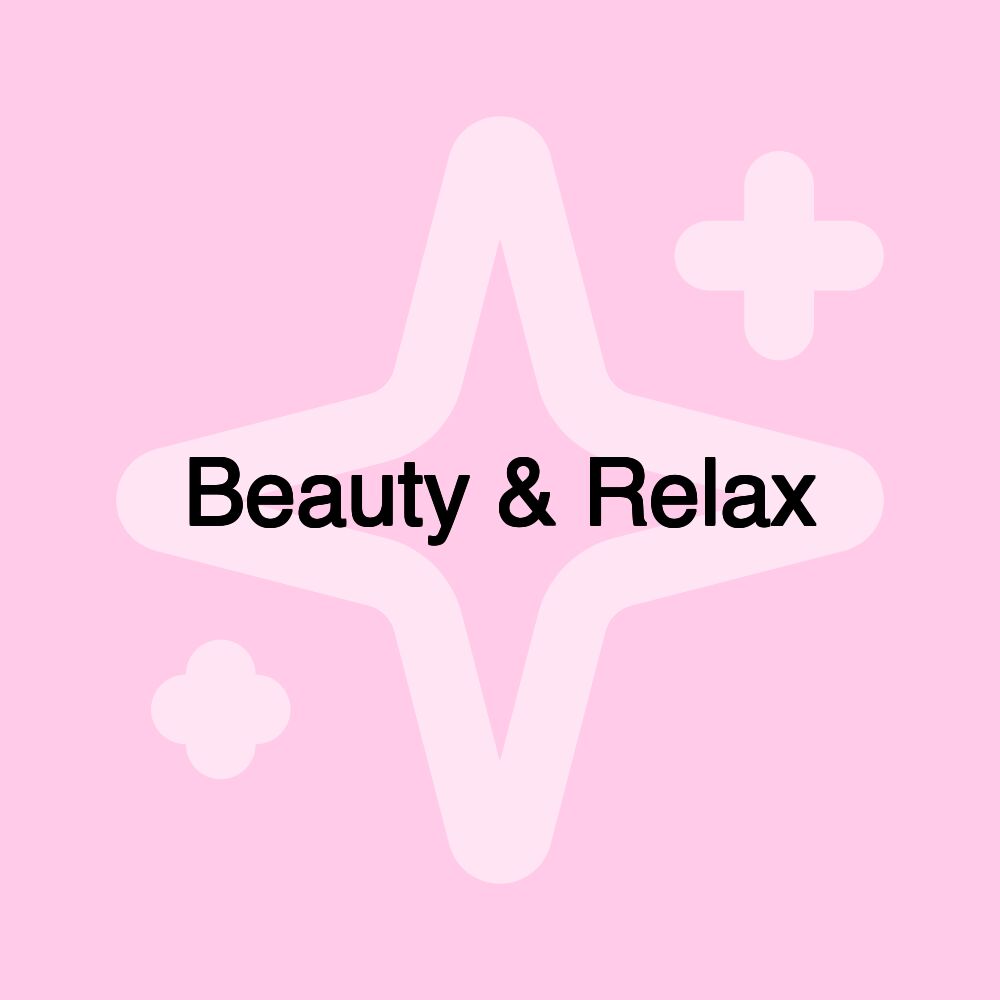 Beauty & Relax