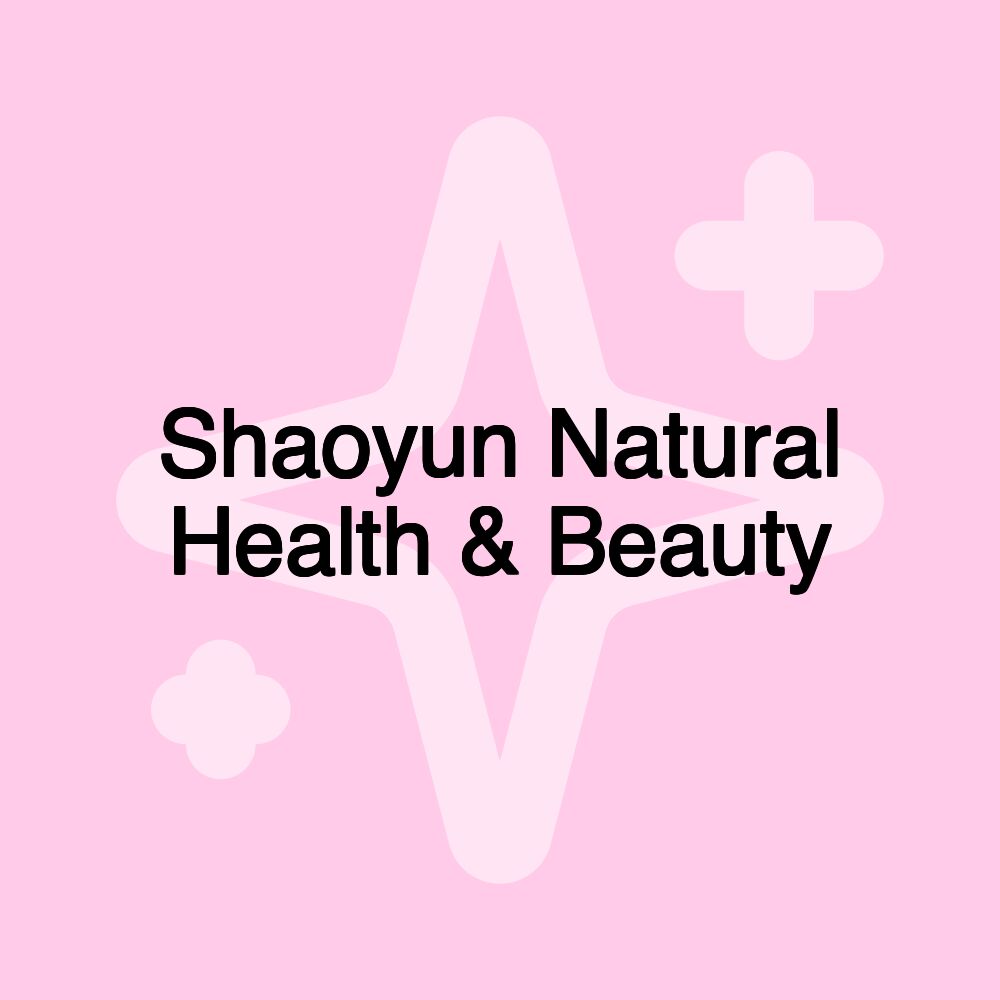 Shaoyun Natural Health & Beauty