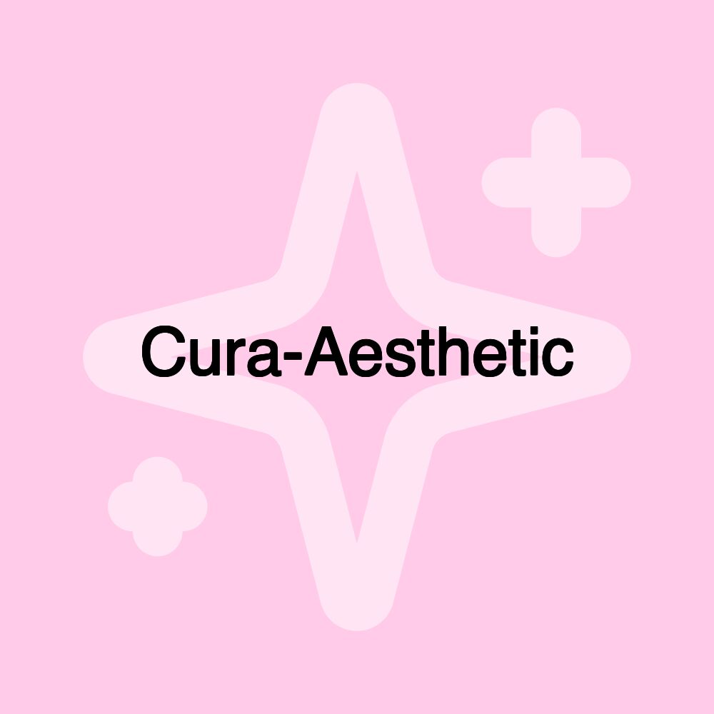 Cura-Aesthetic