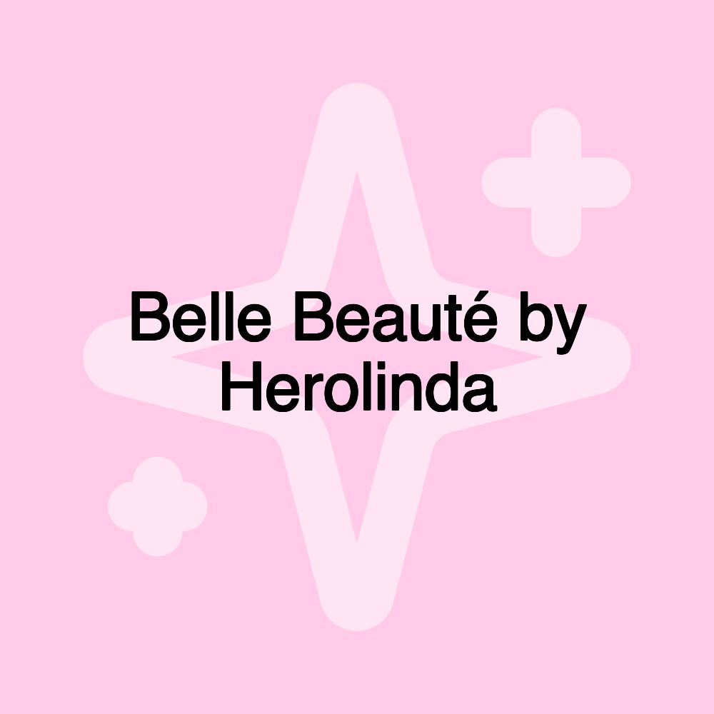 Belle Beauté by Herolinda