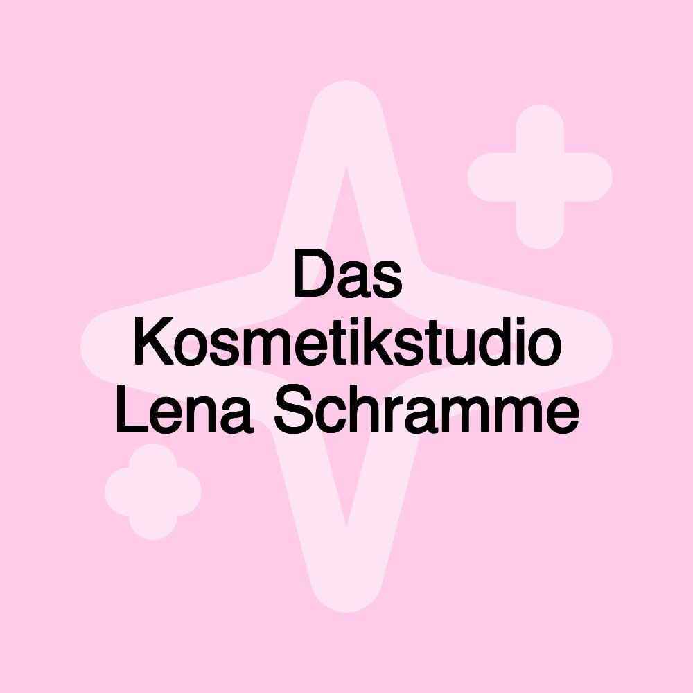 Das Kosmetikstudio Lena Schramme