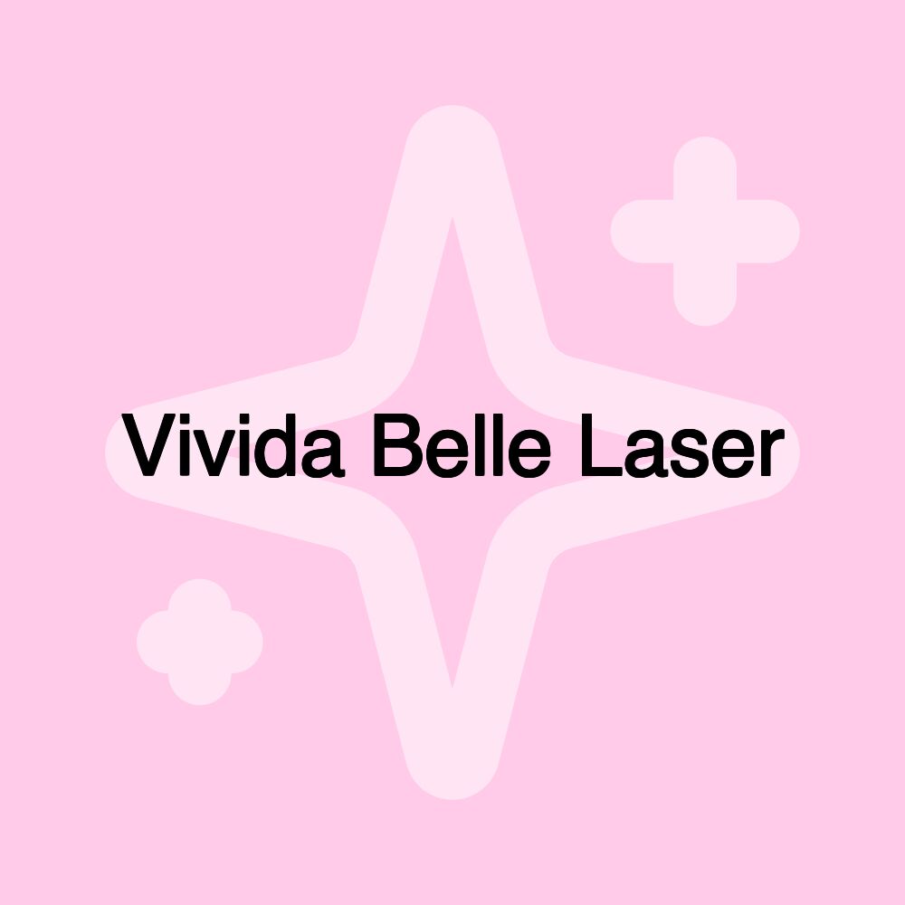 Vivida Belle Laser