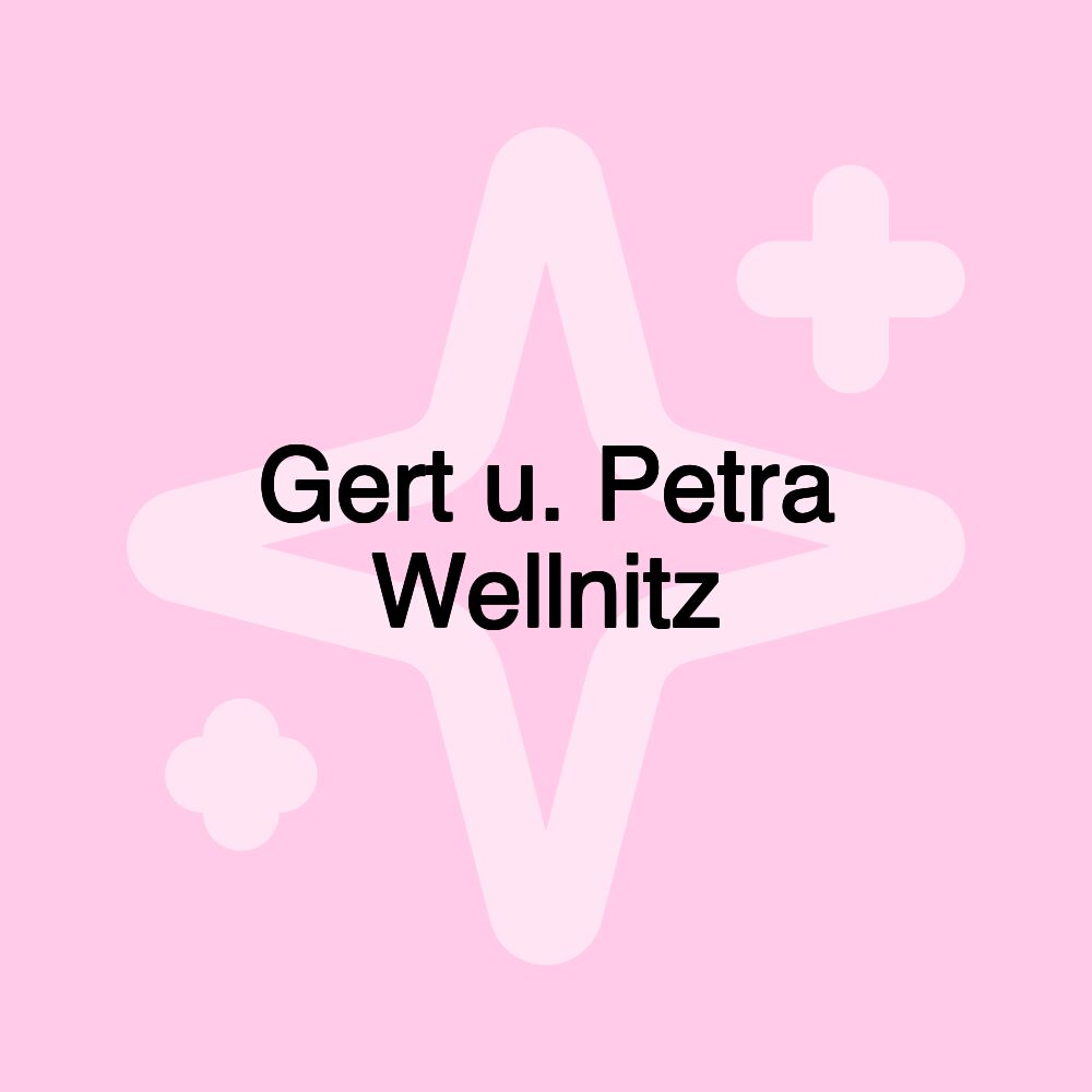 Gert u. Petra Wellnitz