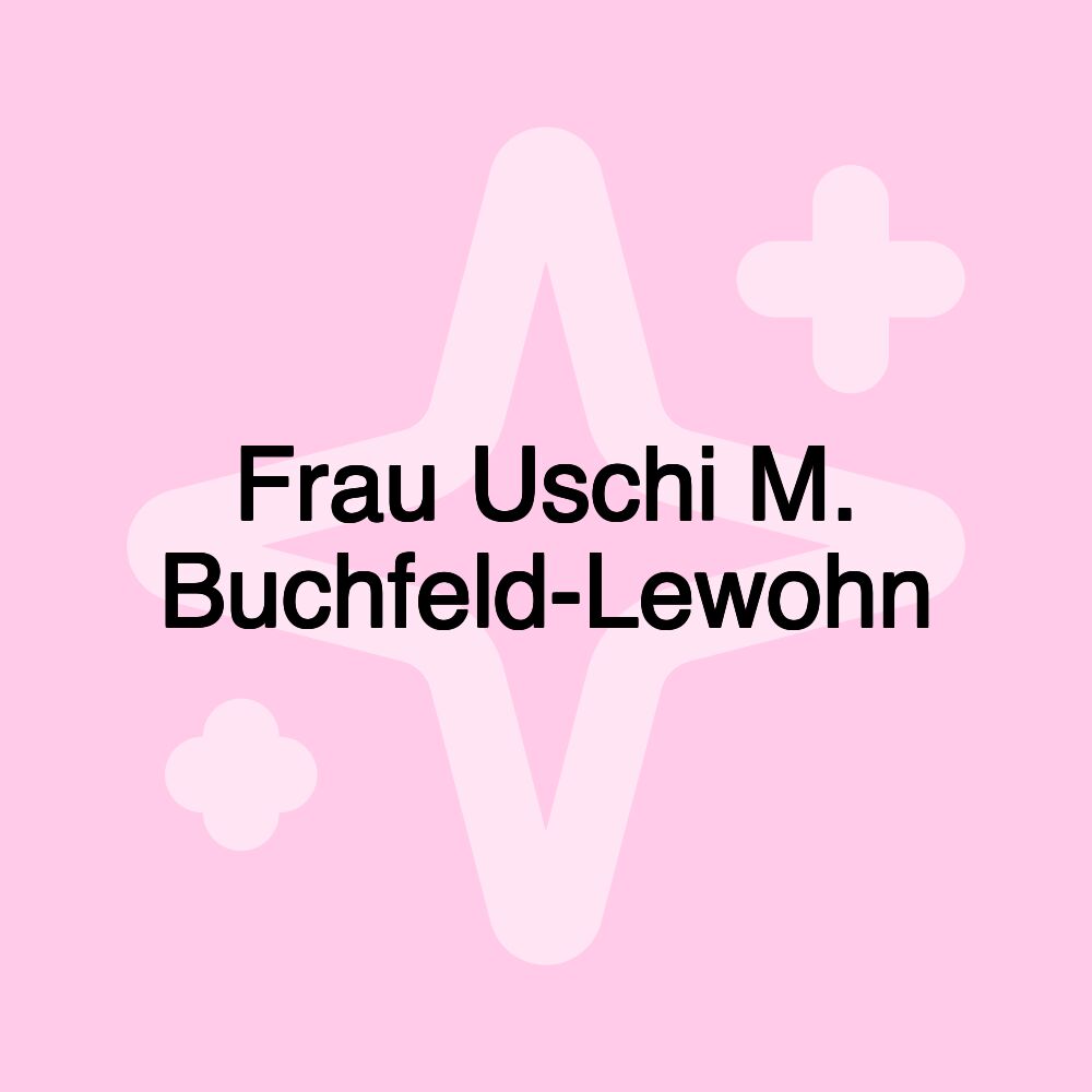 Frau Uschi M. Buchfeld-Lewohn