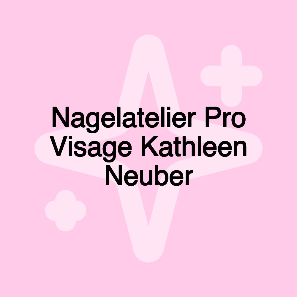 Nagelatelier Pro Visage Kathleen Neuber