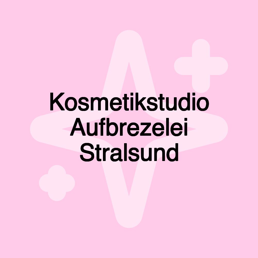 Kosmetikstudio Aufbrezelei Stralsund