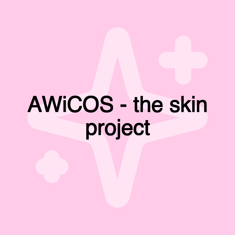 AWiCOS - the skin project