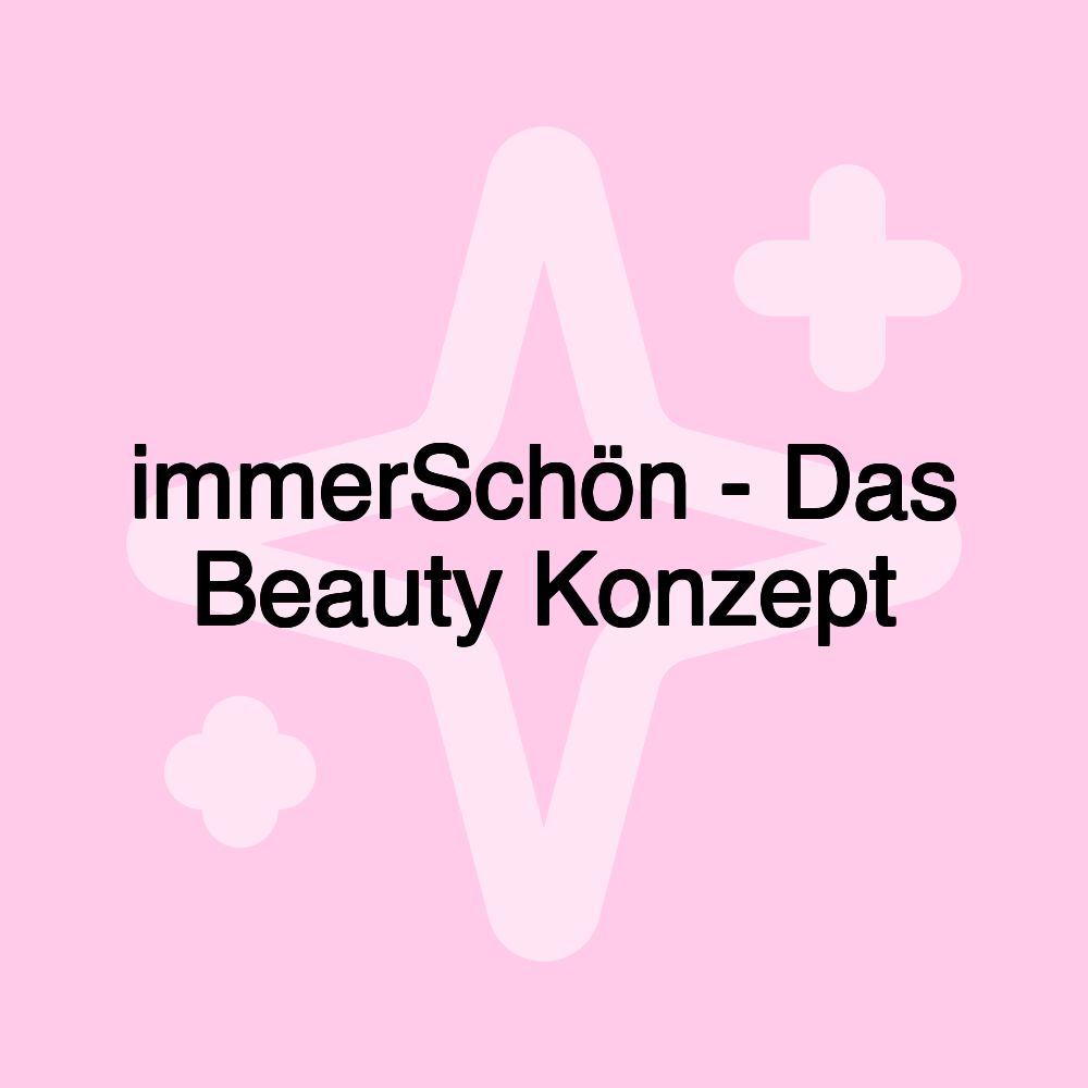 immerSchön - Das Beauty Konzept