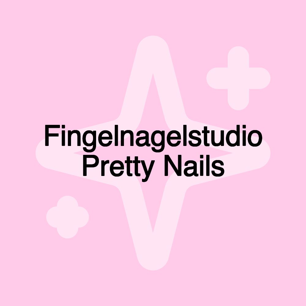 Fingelnagelstudio Pretty Nails