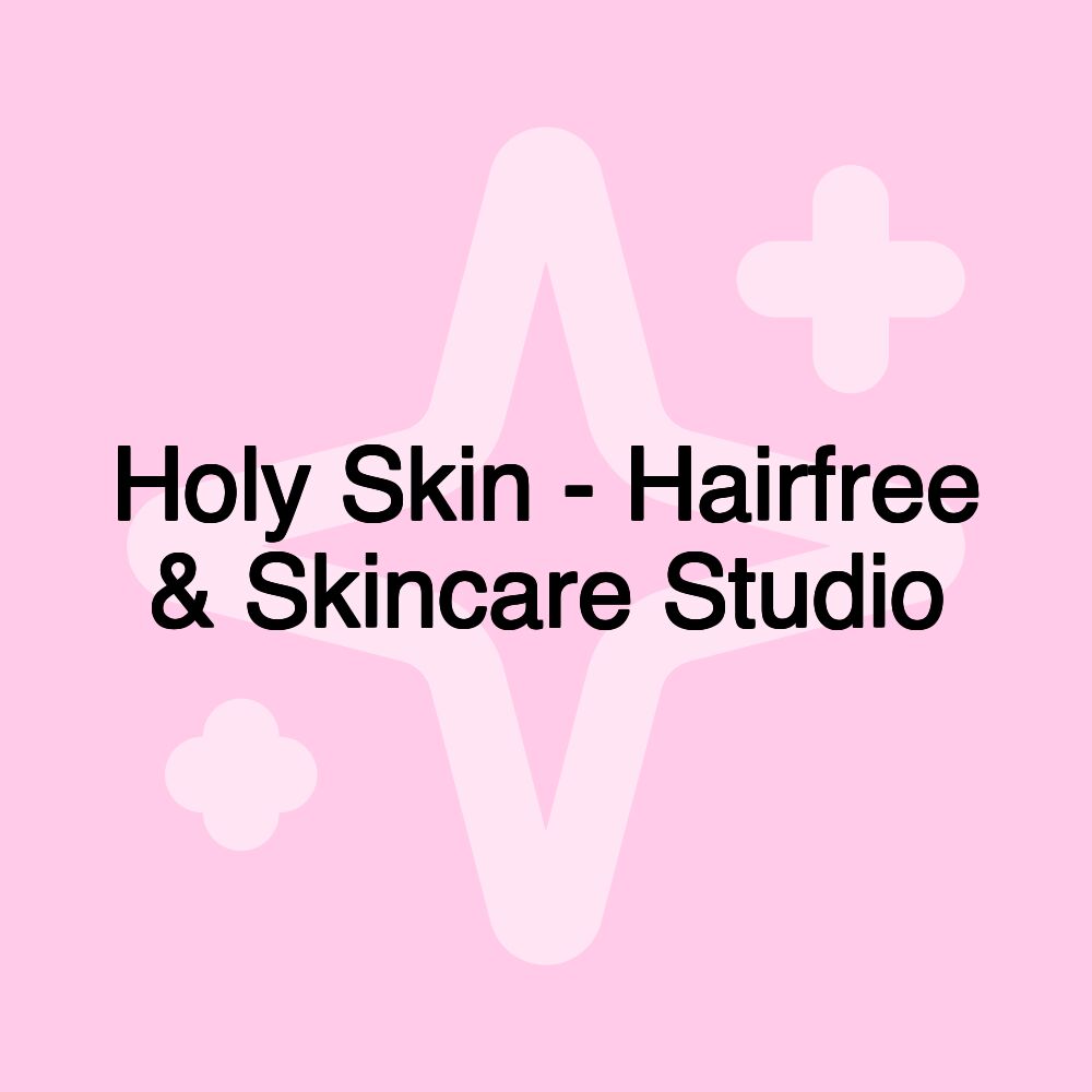 Holy Skin - Hairfree & Skincare Studio