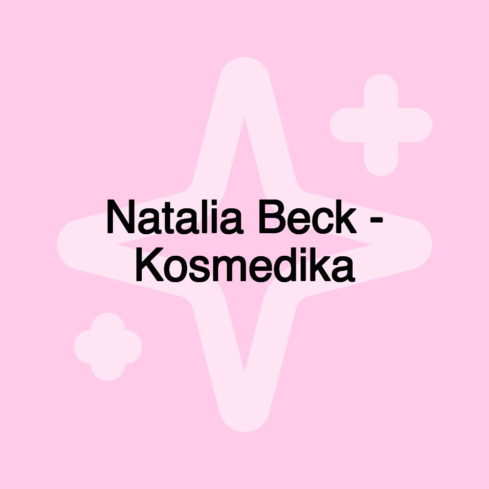 Natalia Beck - Kosmedika