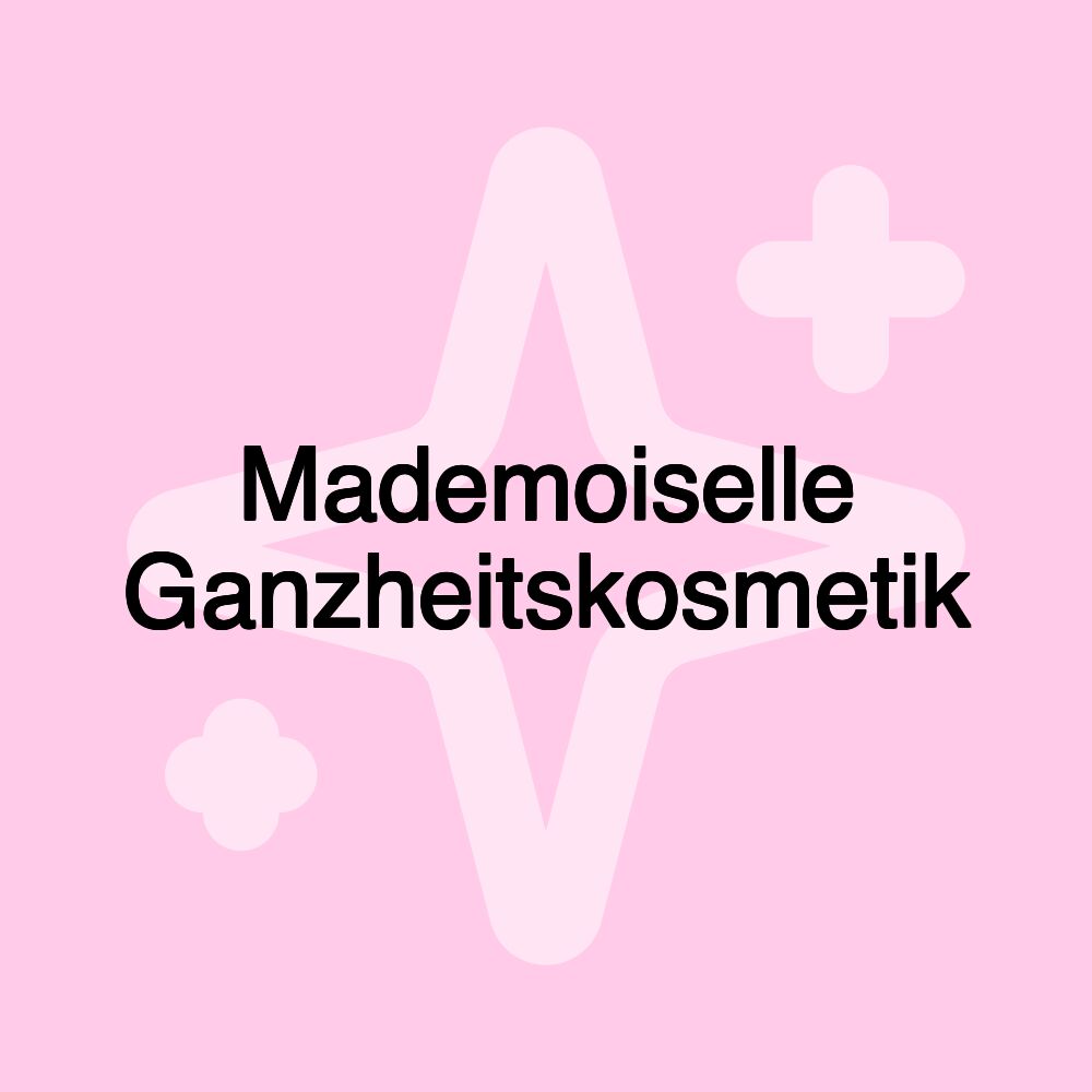 Mademoiselle Ganzheitskosmetik