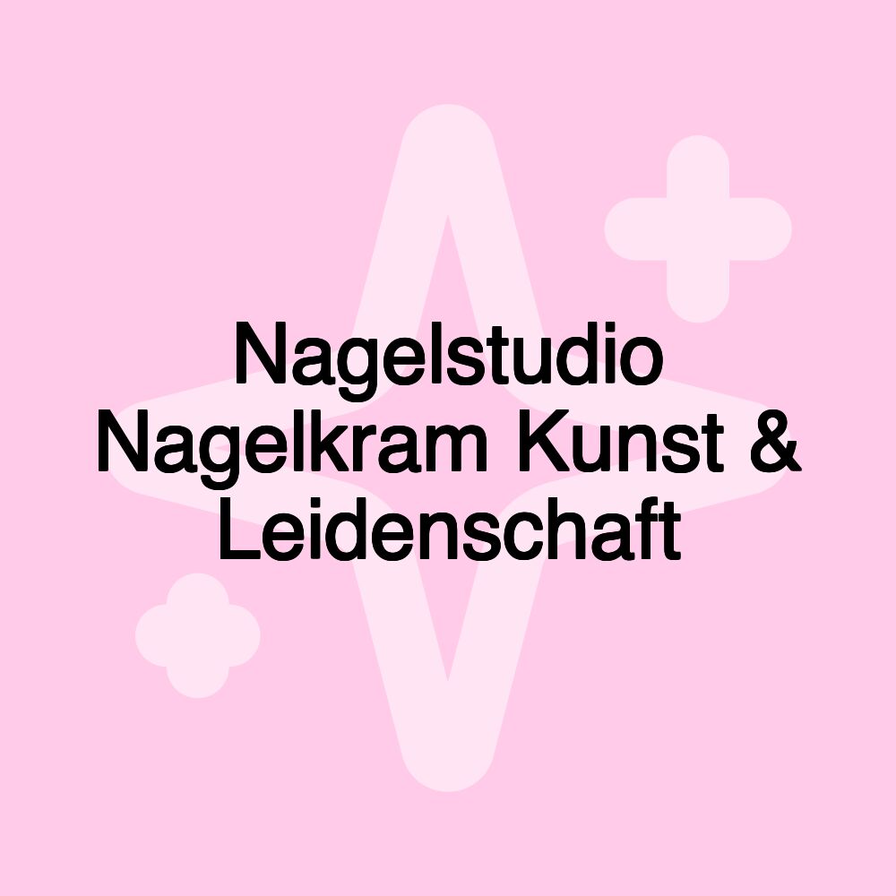 Nagelstudio Nagelkram Kunst & Leidenschaft