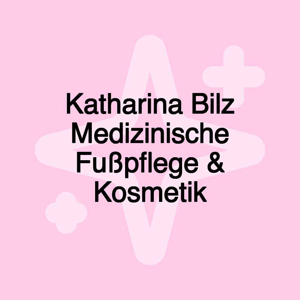 Katharina Bilz Medizinische Fußpflege & Kosmetik