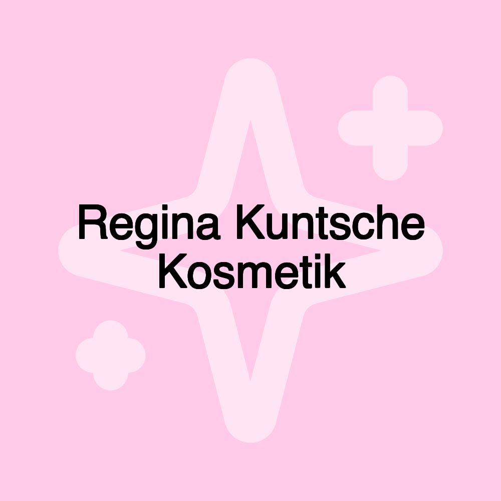 Regina Kuntsche Kosmetik