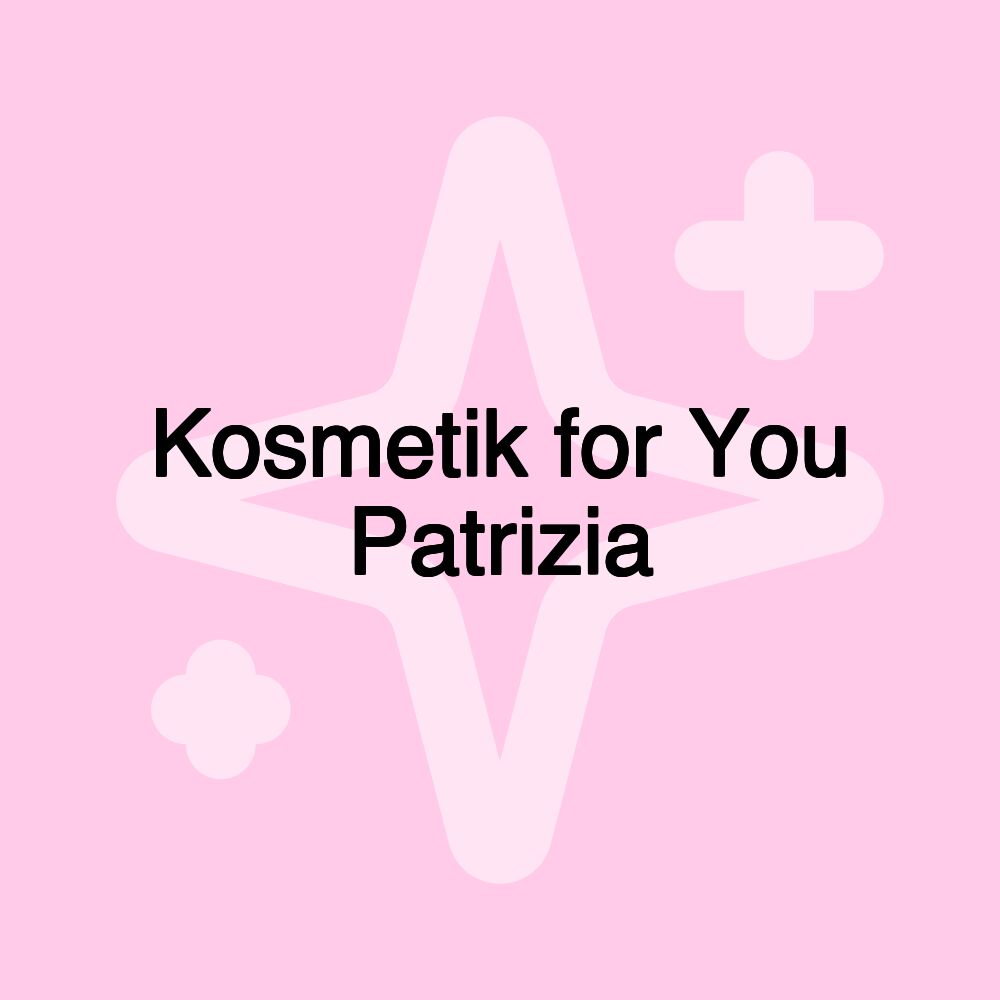 Kosmetik for You Patrizia