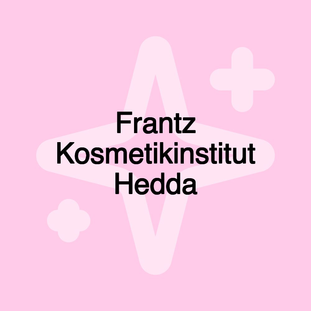 Frantz Kosmetikinstitut Hedda