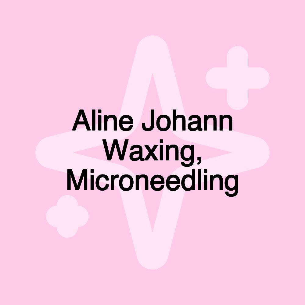 Aline Johann Waxing, Microneedling