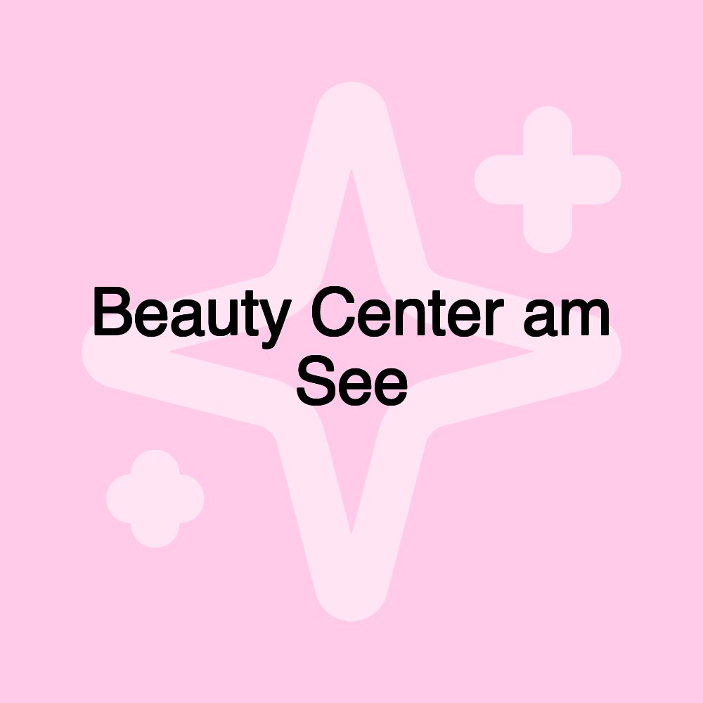 Beauty Center am See