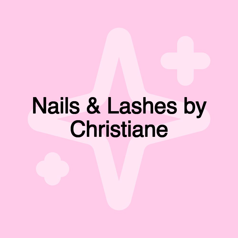 Nails & Lashes by Christiane