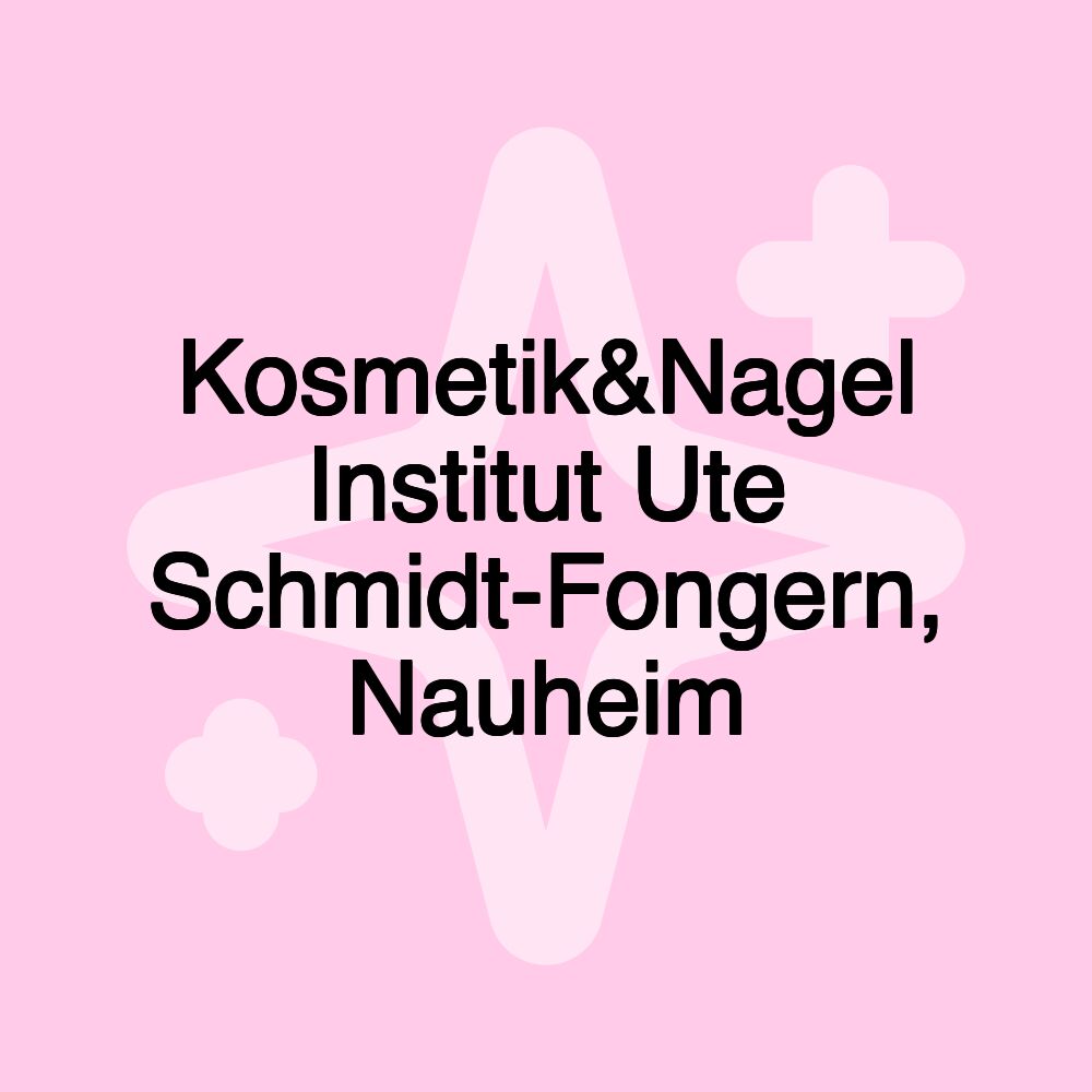 Kosmetik&Nagel Institut Ute Schmidt-Fongern, Nauheim