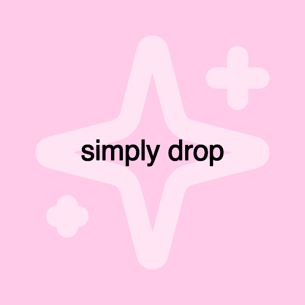 simply drop