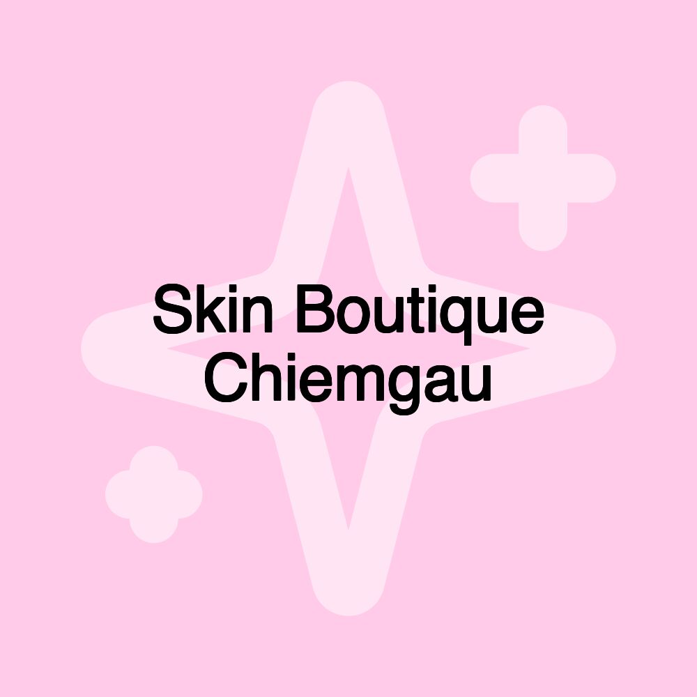 Skin Boutique Chiemgau