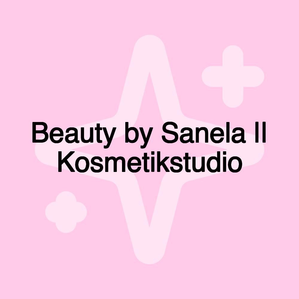 Beauty by Sanela || Kosmetikstudio